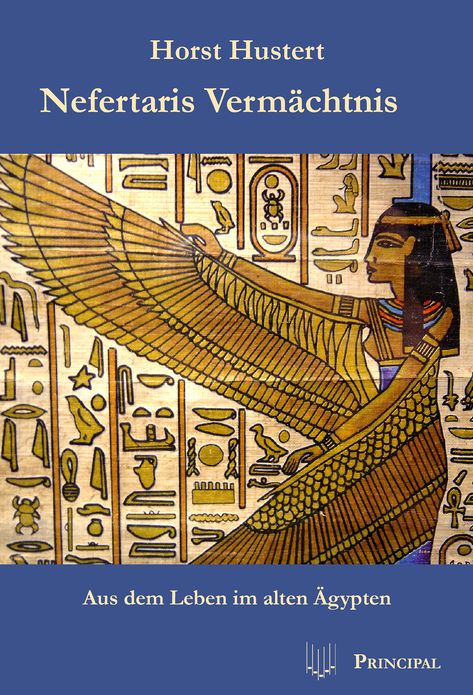 Nefartaris Vermächtnis: Aus dem Leben im alten Ägypten