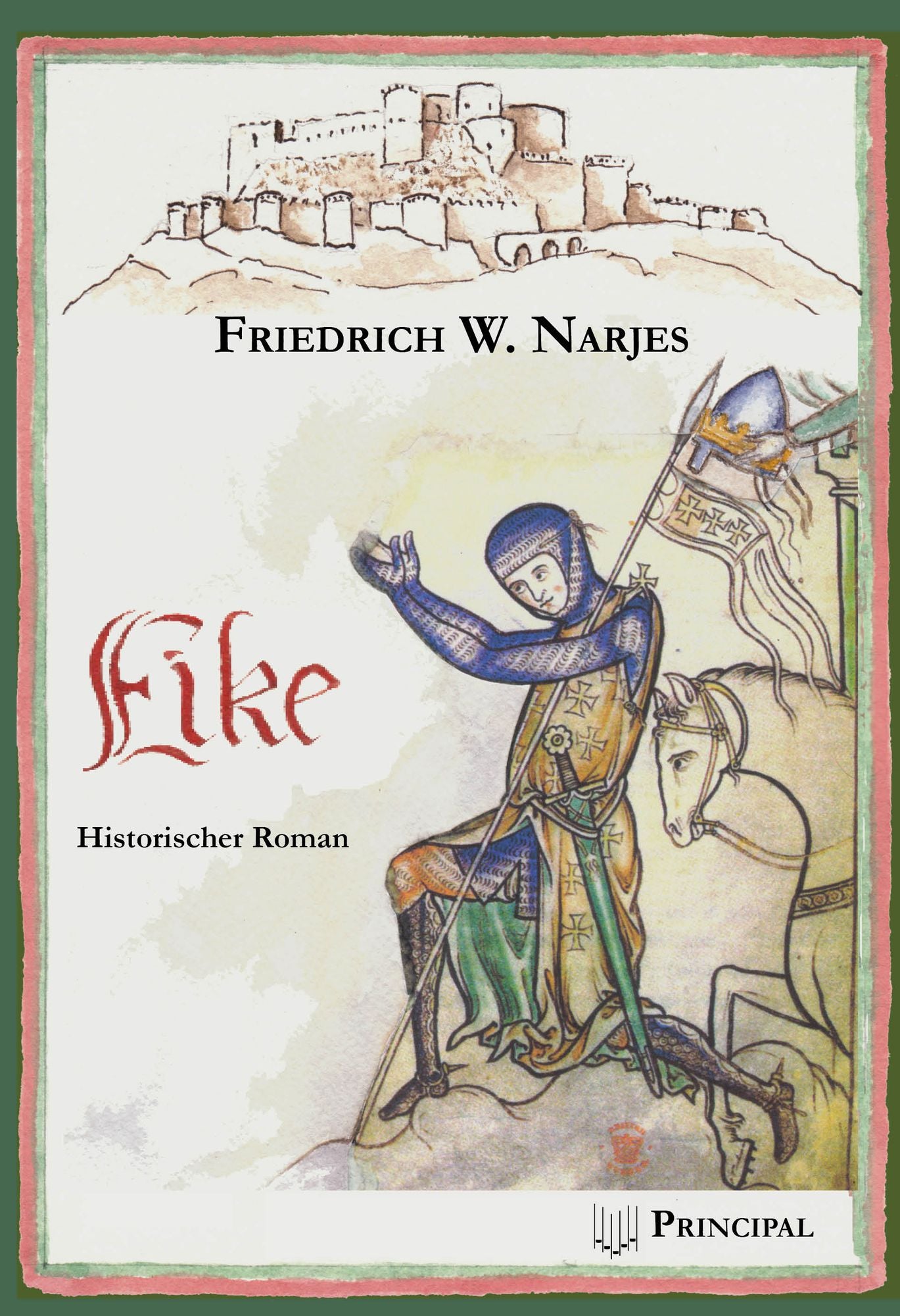 Eike: Historischer Roman