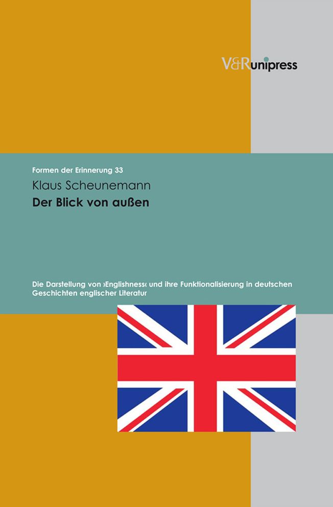 Der Blick von aussen: Die Darstellung von >Englishness< und ihre Funktionalisierung in deutschen Geschichten englischer Literatur