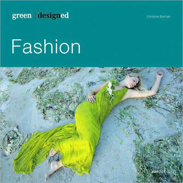 Green Designed: Fashion