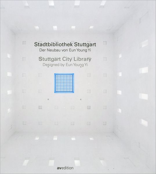 Stuttgart Public Library: The New Buildung from Eun Young Yi