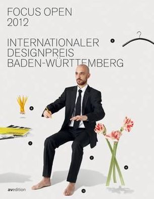 Focus Open 2012: International Design Prize Baden-Wurttemberg
