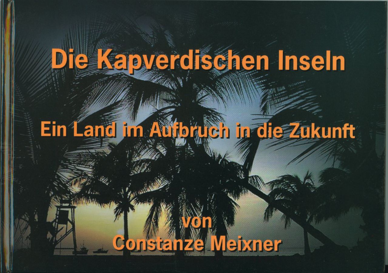 Die Kapverdischen Inseln: Ein Land im Aufbruch in die Zukunft