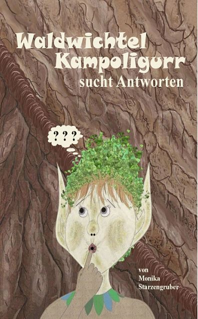 "Waldwichtel Kampoligurr sucht Antworten"