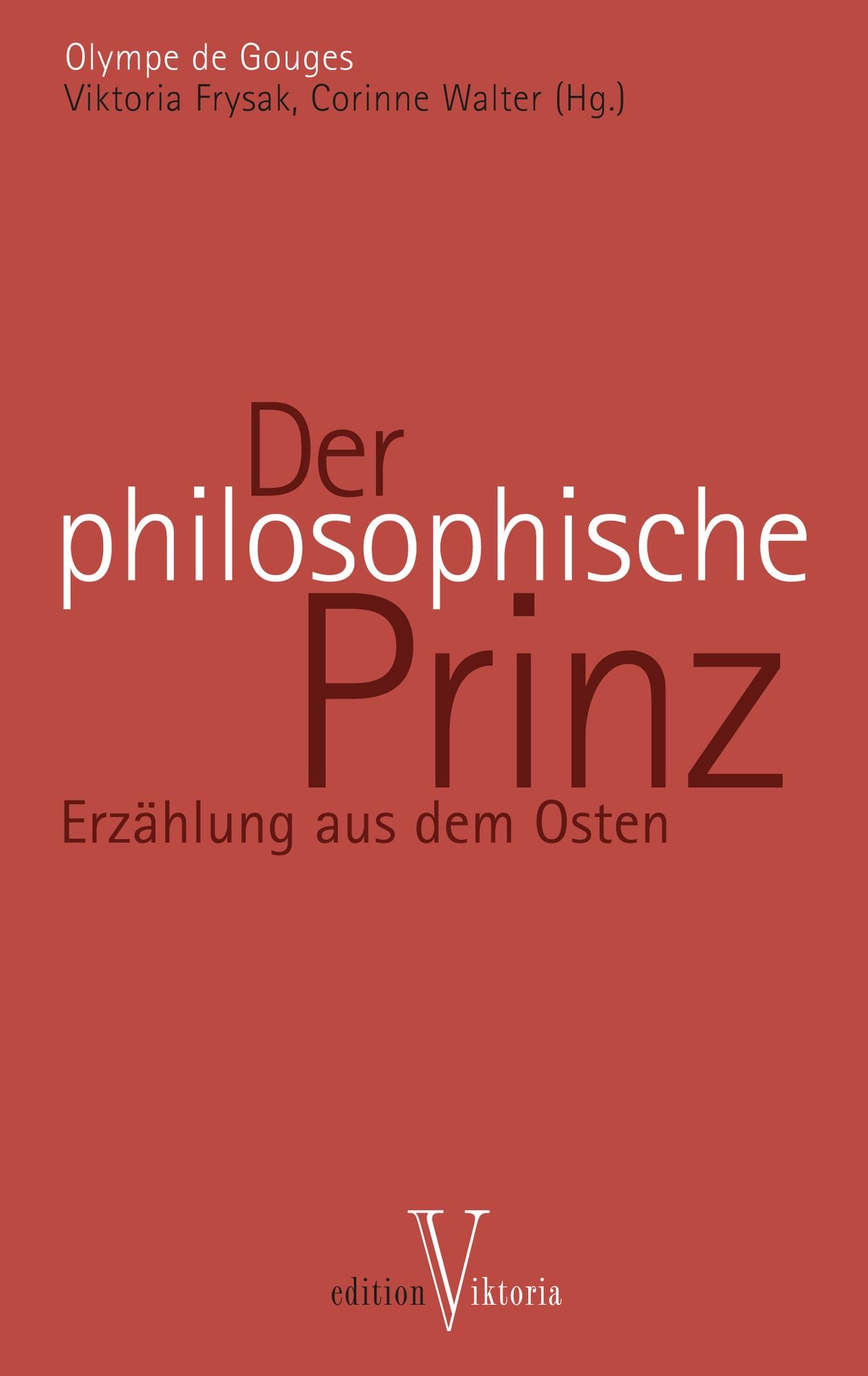 Der philosophische Prinz: Erzählung aus dem Osten