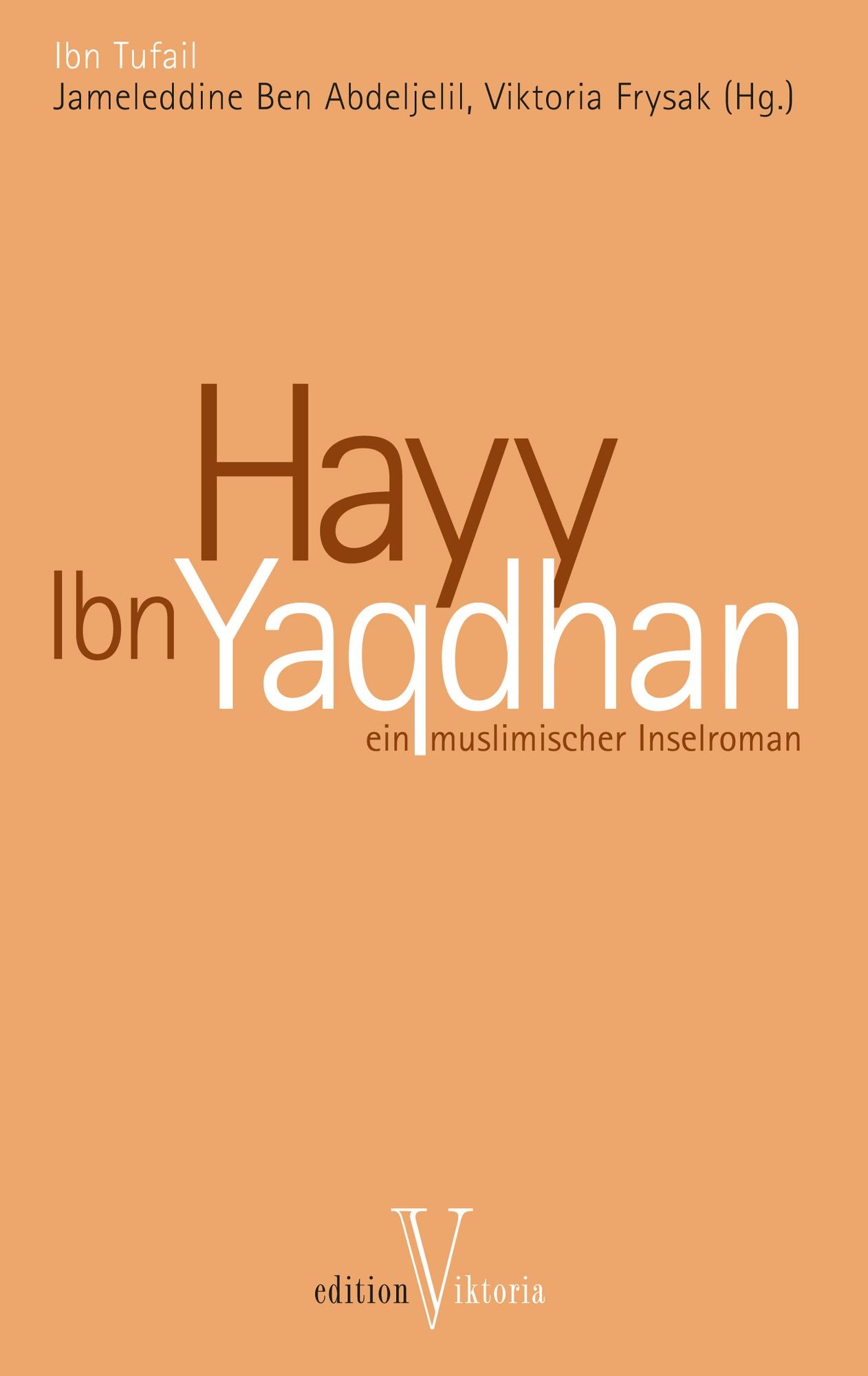 Hayy Ibn Yaqdhan: Ein muslimischer Inselroman