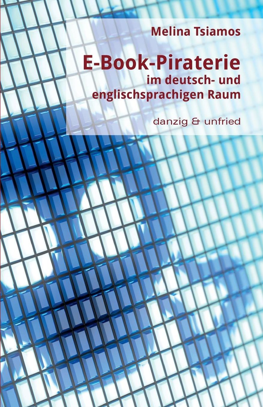 E-Book-Piraterie Im Deutsch- Und Englischsprachigen Raum