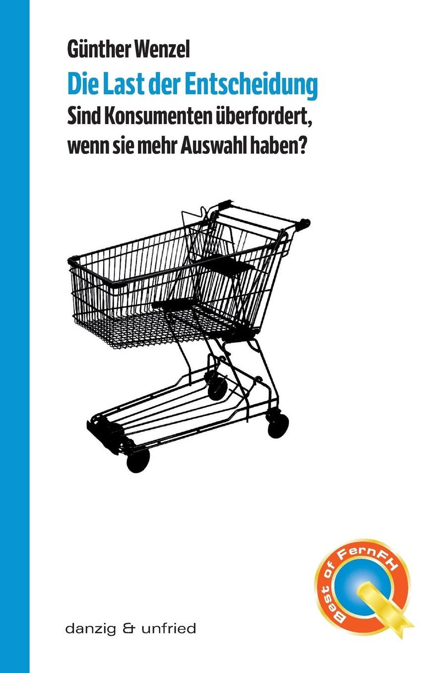 Die Last der Entscheidung