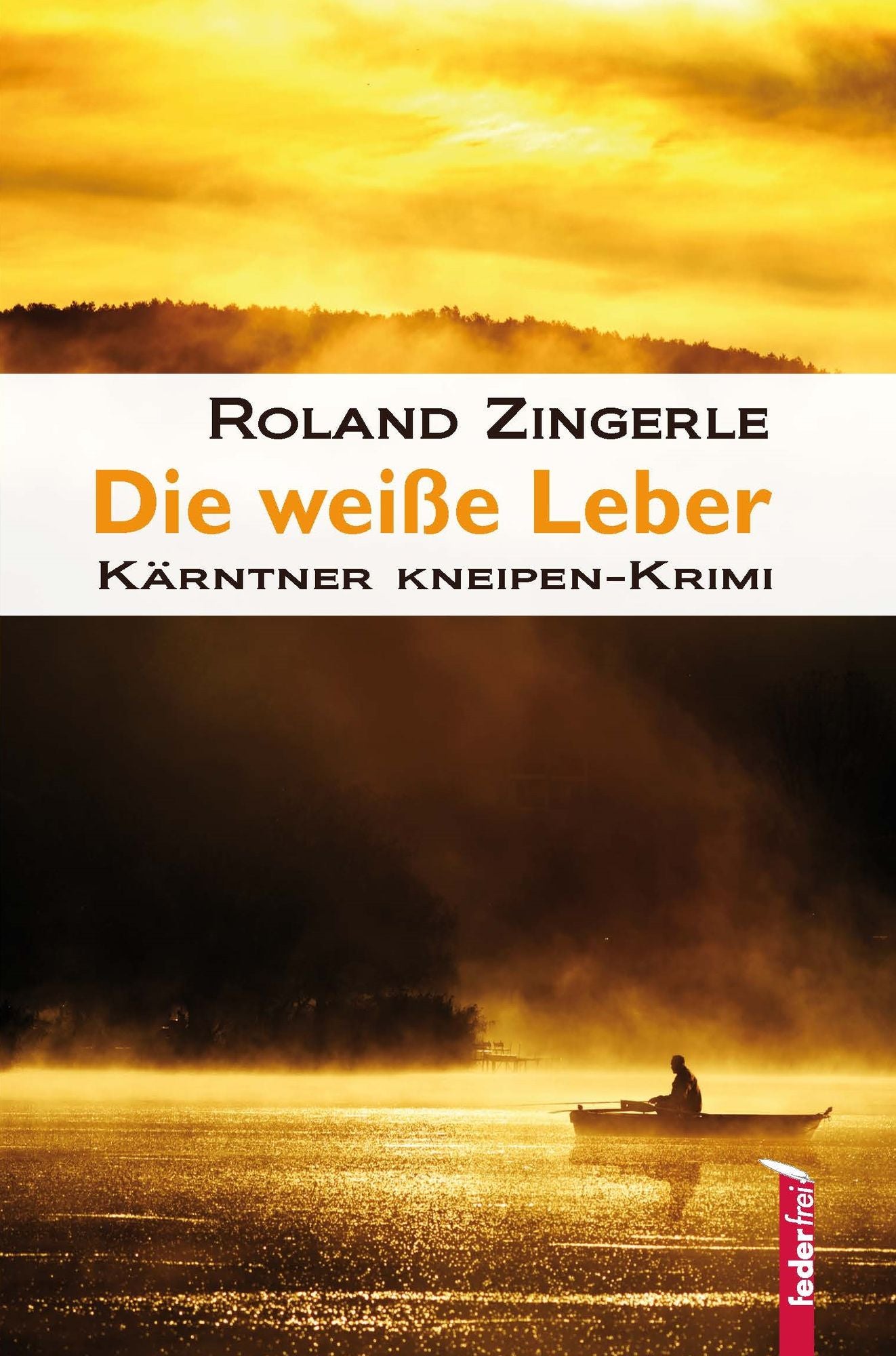 Die weiße Leber: Österreich Krimi
