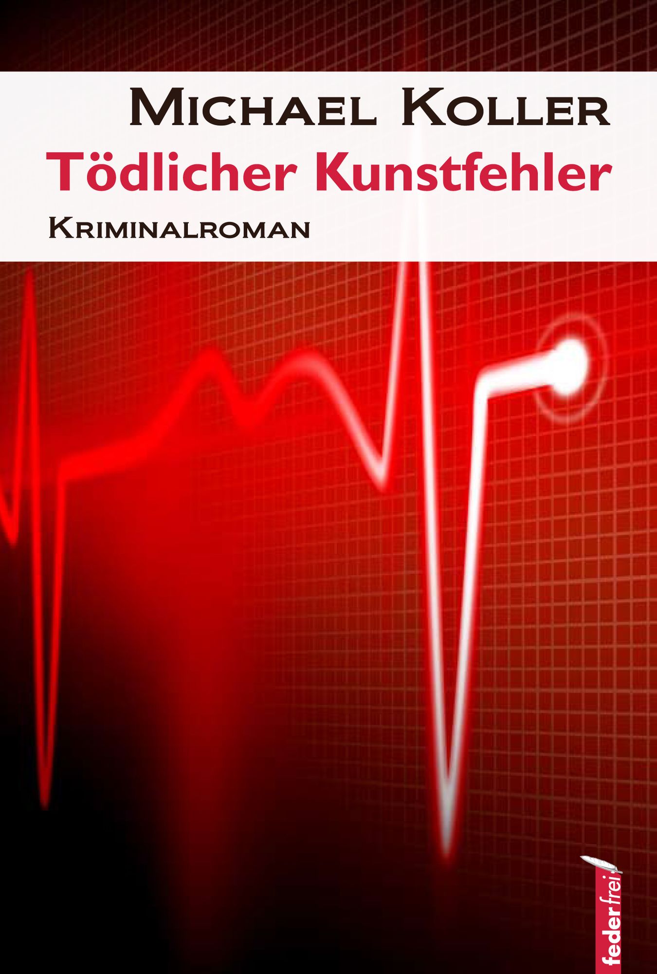 Tödlicher Kunstfehler: Österreich Krimi