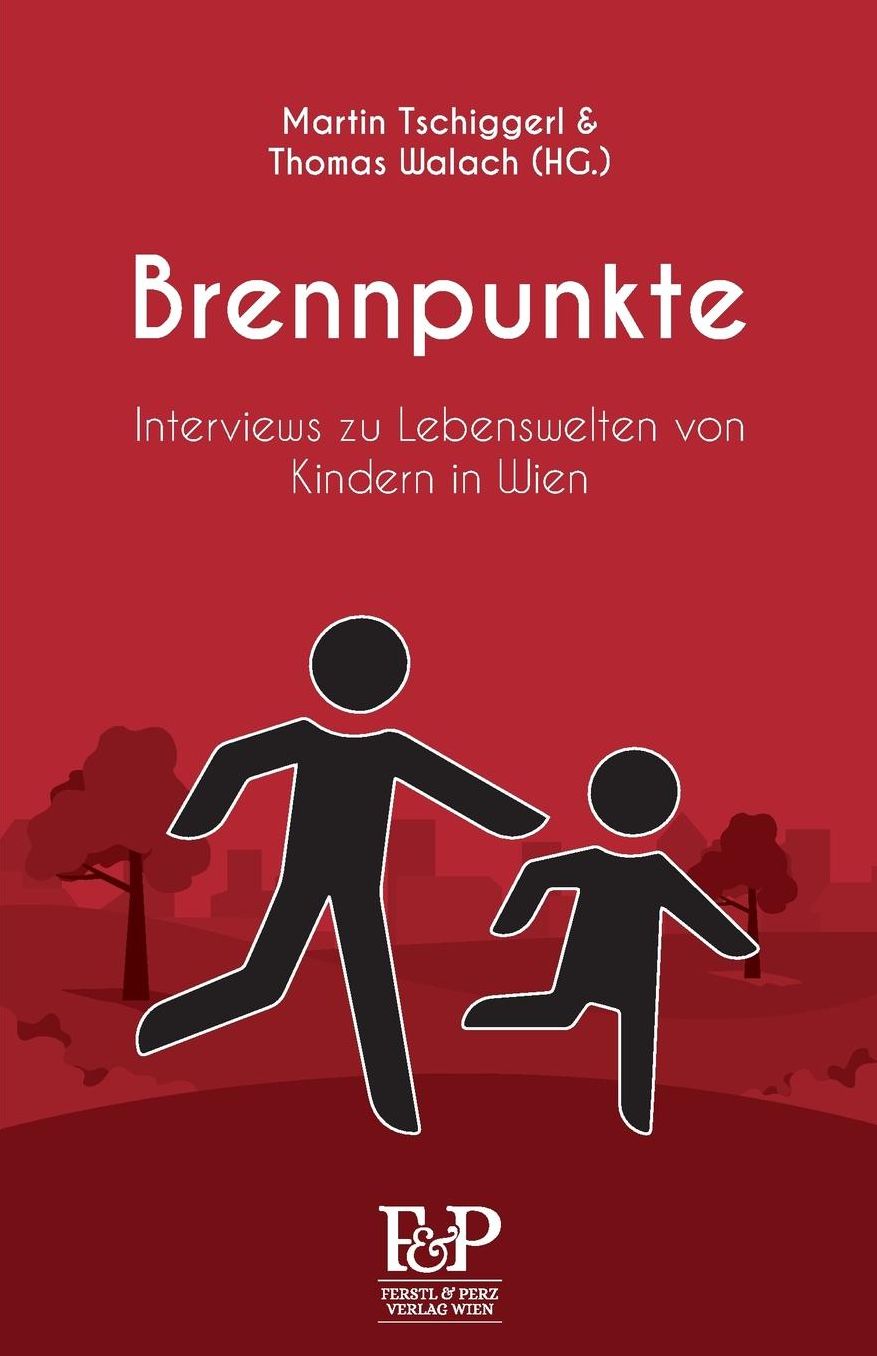 Brennpunkte: Interviews zu Lebenswelten von Kindern in Wien