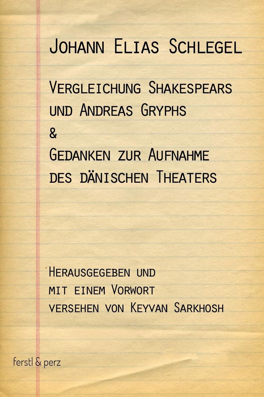 Vergleichung Shakespears und Andreas Gryphs & Gedanken zur Aufnahme des dänischen Theaters