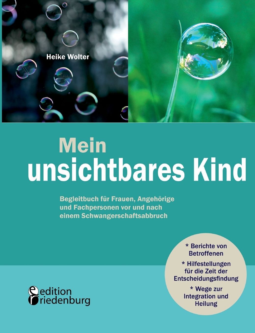 Mein unsichtbares Kind - Begleitbuch f r Frauen, Angeh rige und Fachpersonen vor und nach einem Schwangerschaftsabbruch