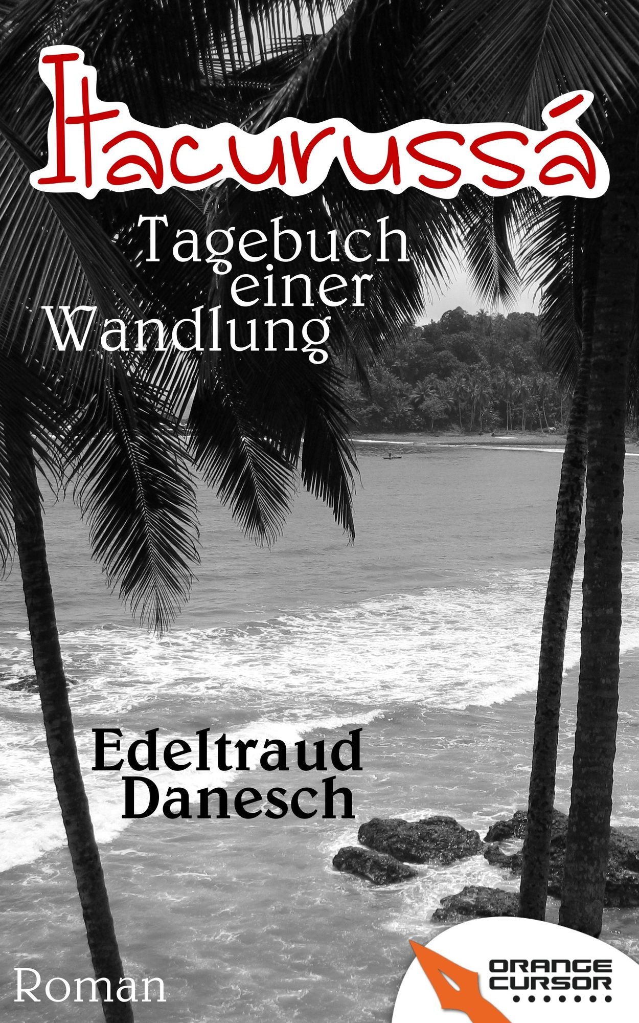 Itacurussá: Tagebuch einer Wandlung