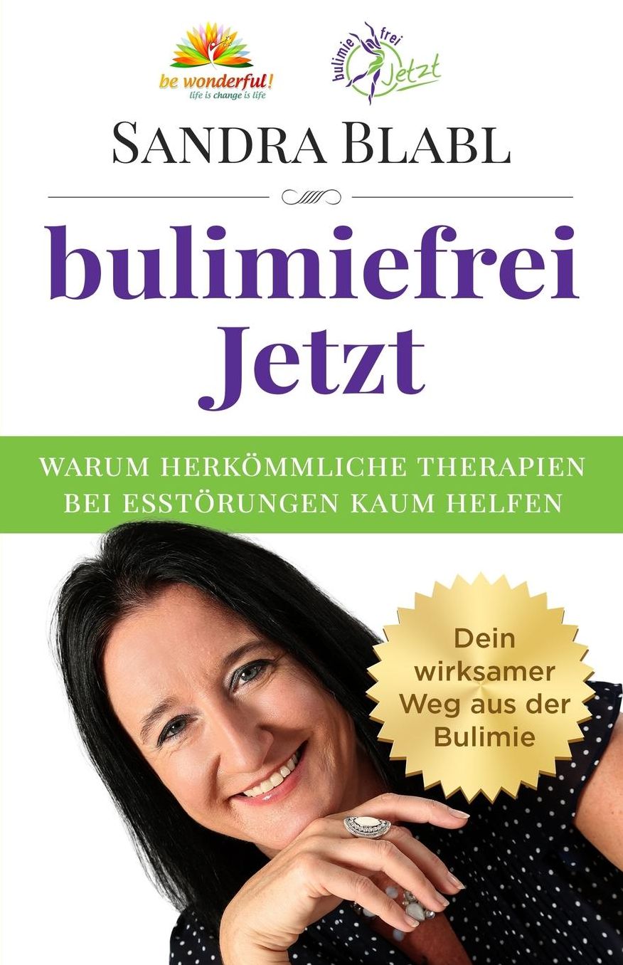 bulimiefrei Jetzt: Warum herkömmliche Therapien bei Essstörungen kaum helfen - Dein wirksamer Weg aus der Bulimie