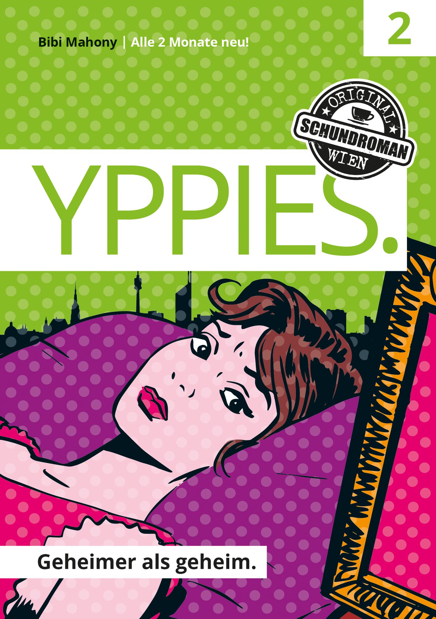 YPPIES. Geheimer als geheim.: Band 2, Original Wiener Schundroman