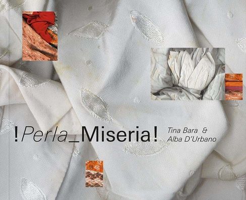 Alba d'Urbano & Tina Bara: !perla Miseria!