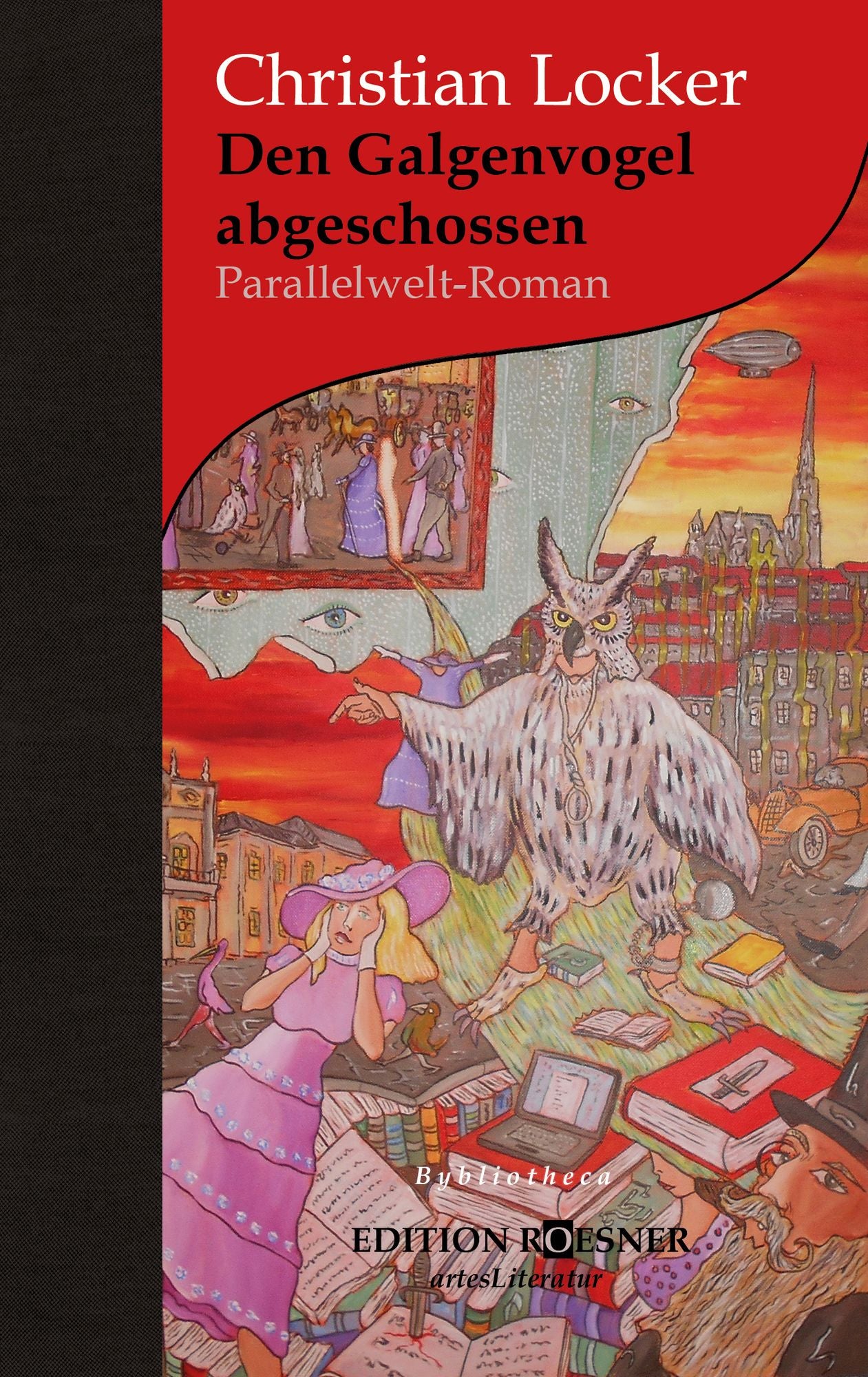 Den Galgenvogel abgeschossen: Roman
