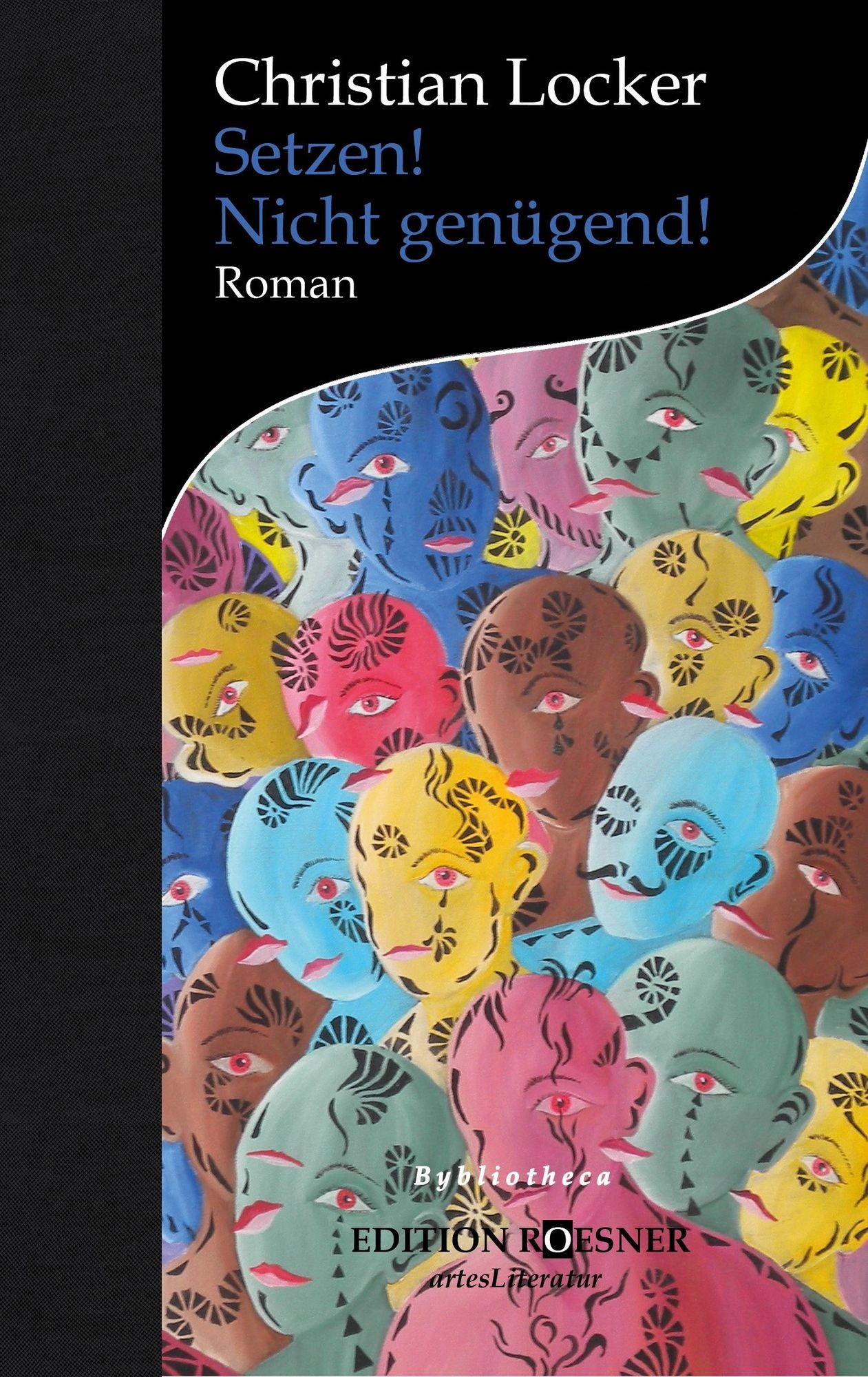Setzen! Nicht genügend! Roman: Roman