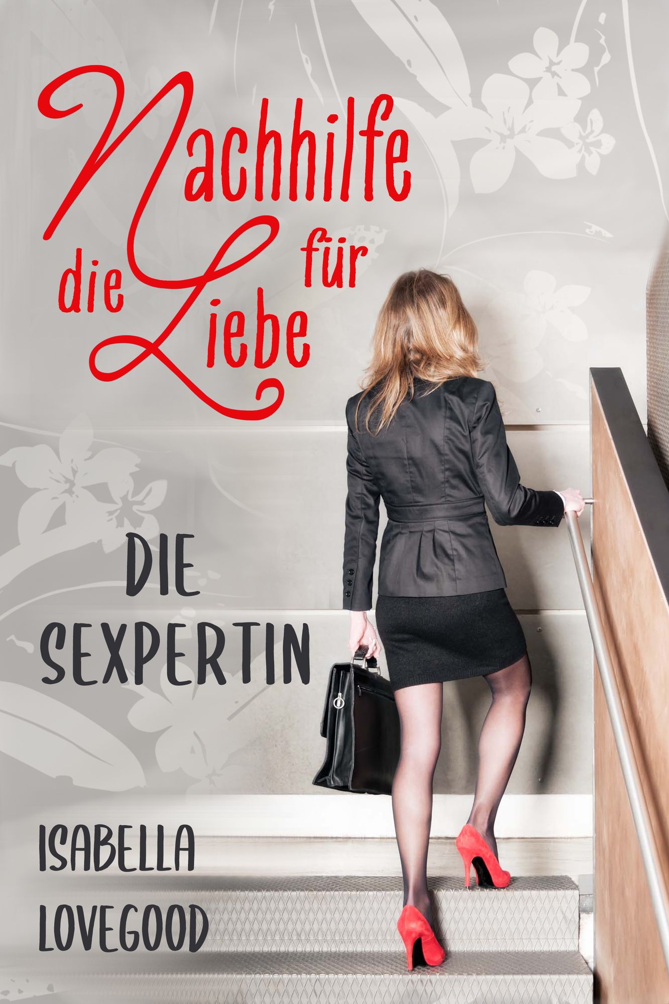 Nachhilfe für die Liebe: Sinnlicher Liebesroman