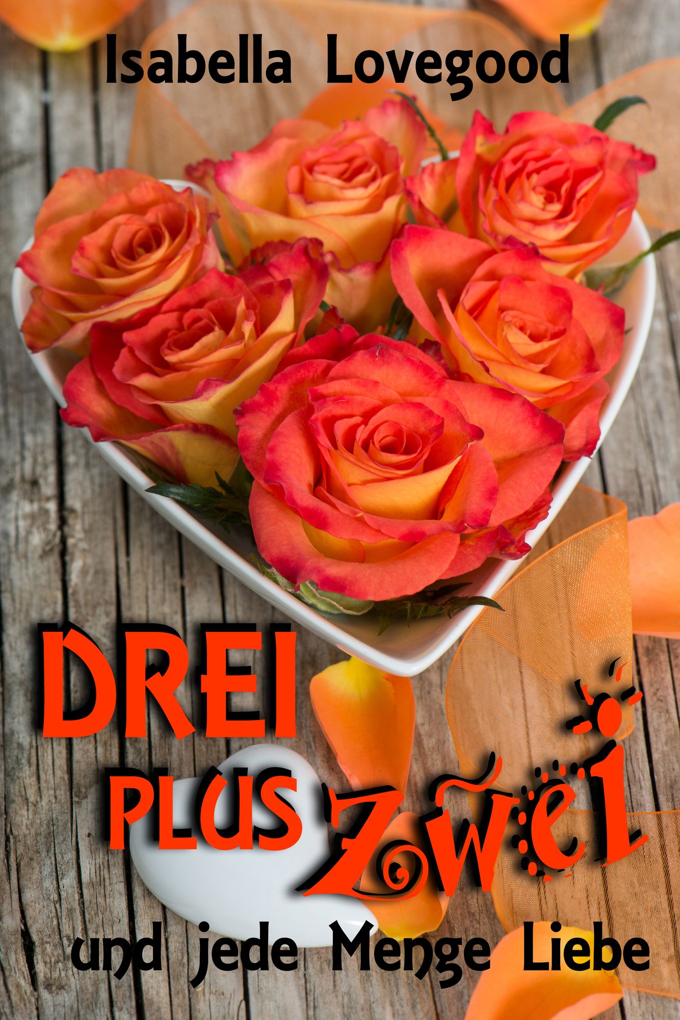 Drei plus zwei: und jede Menge Liebe