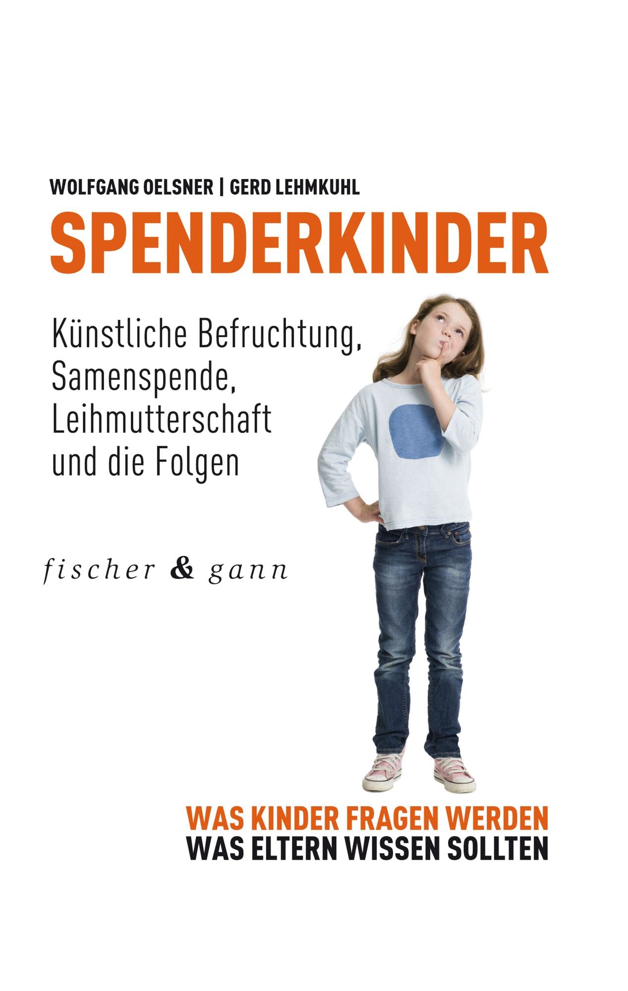 Spenderkinder - Ku: Was Kinder fragen werden, was Eltern wissen sollten