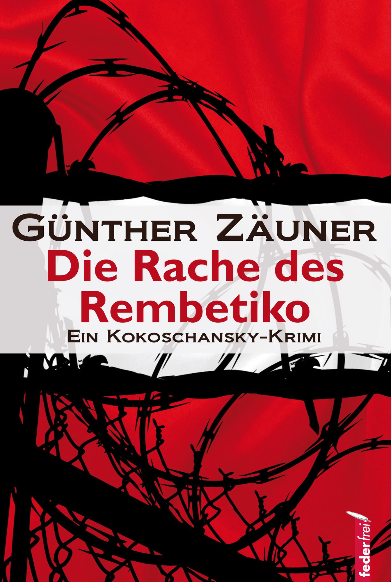 Die Rache des Rembetiko: Ein Kokoschansky-Krimi
