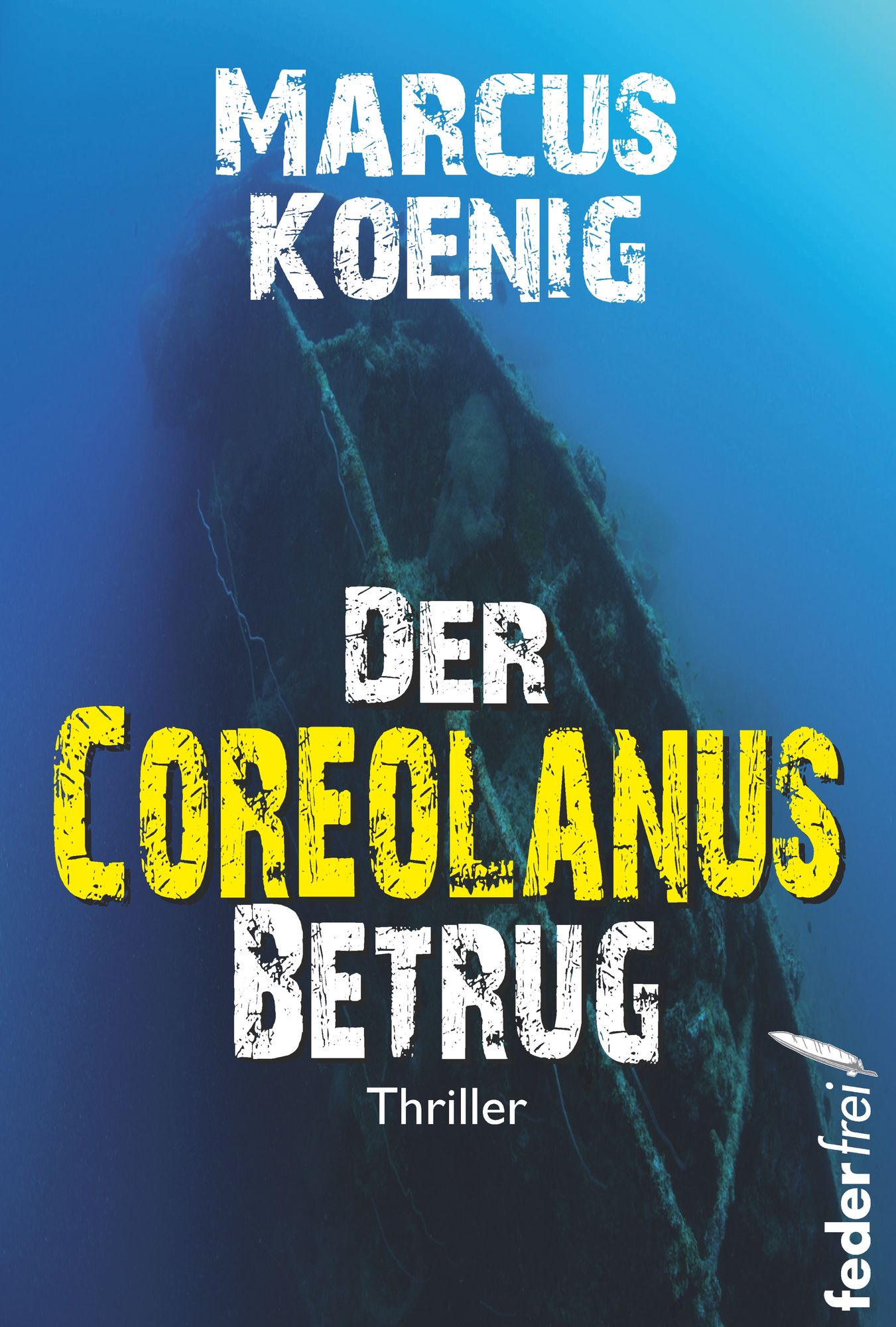 Der Coreolanus Betrug: Thriller