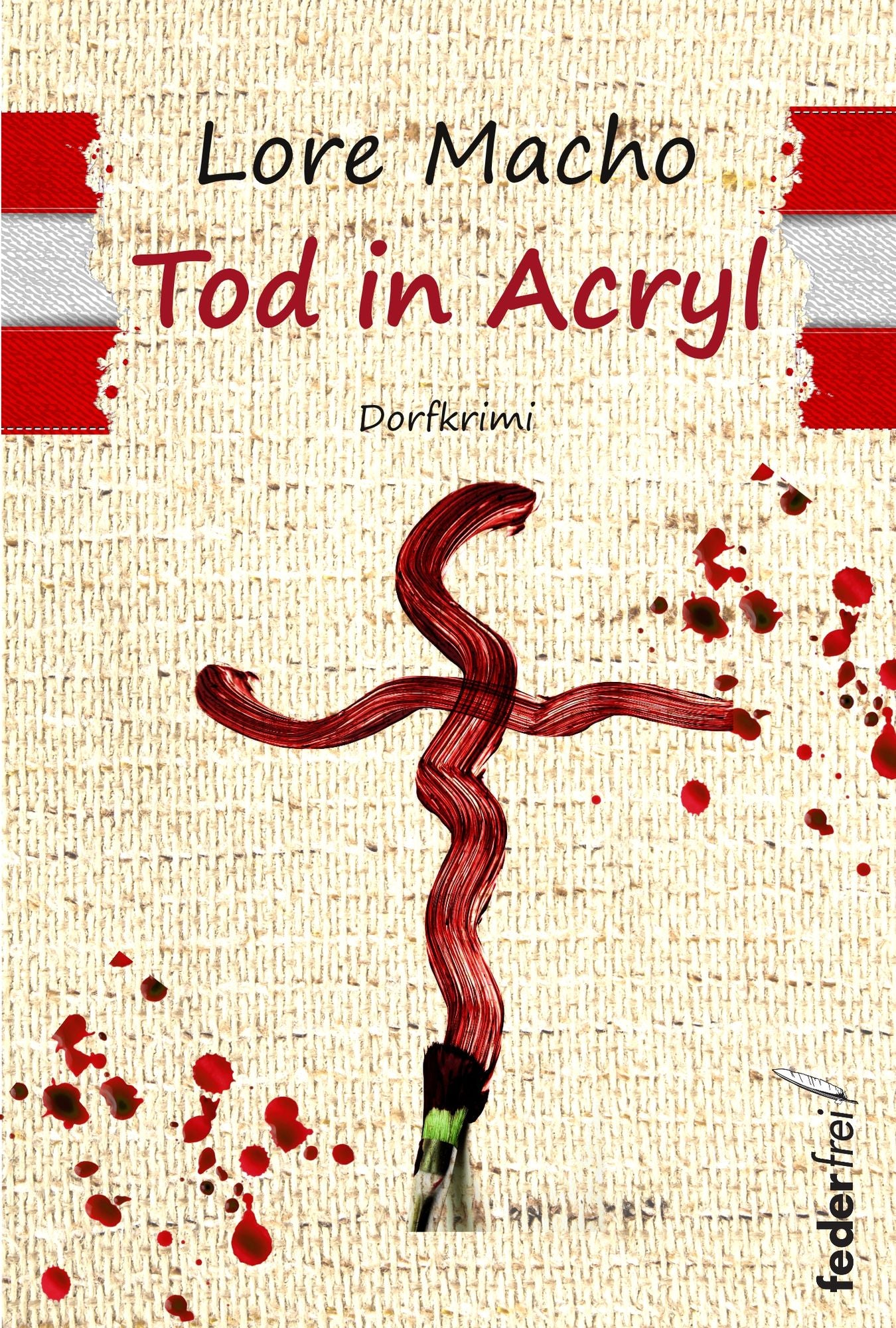 Tod in Acryl: Dorfkrimi