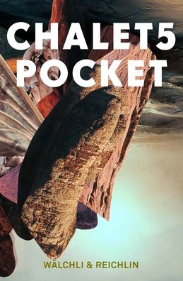 Wï¿½chli & Reichlin: Chalet5 Pocket