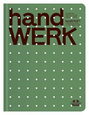 Handicraft: Traditional Skills in the Digital Age