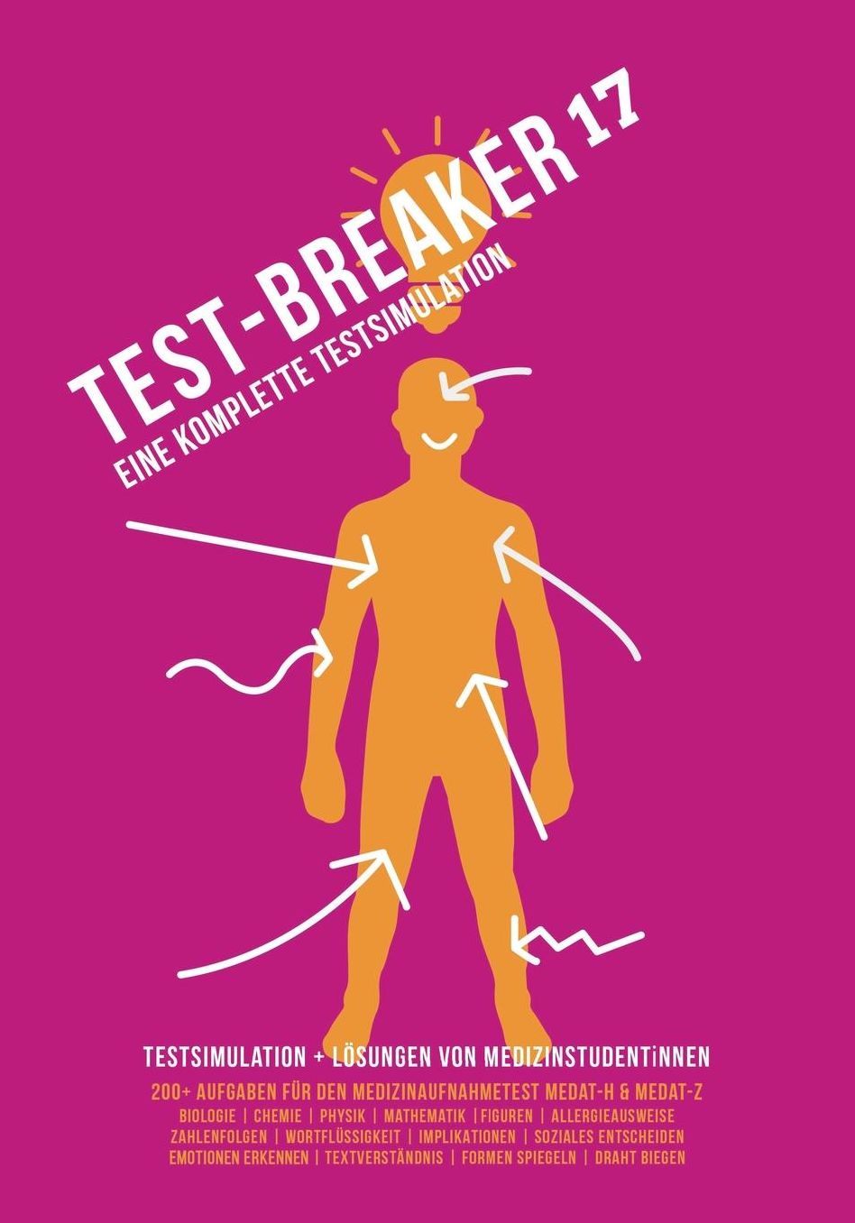 Test-Breaker 17: eine vollständige MedAT Testsimulation: für den Medizin-Aufnahmetest in Österreich (Wien, Innsbruck, Graz, Linz)