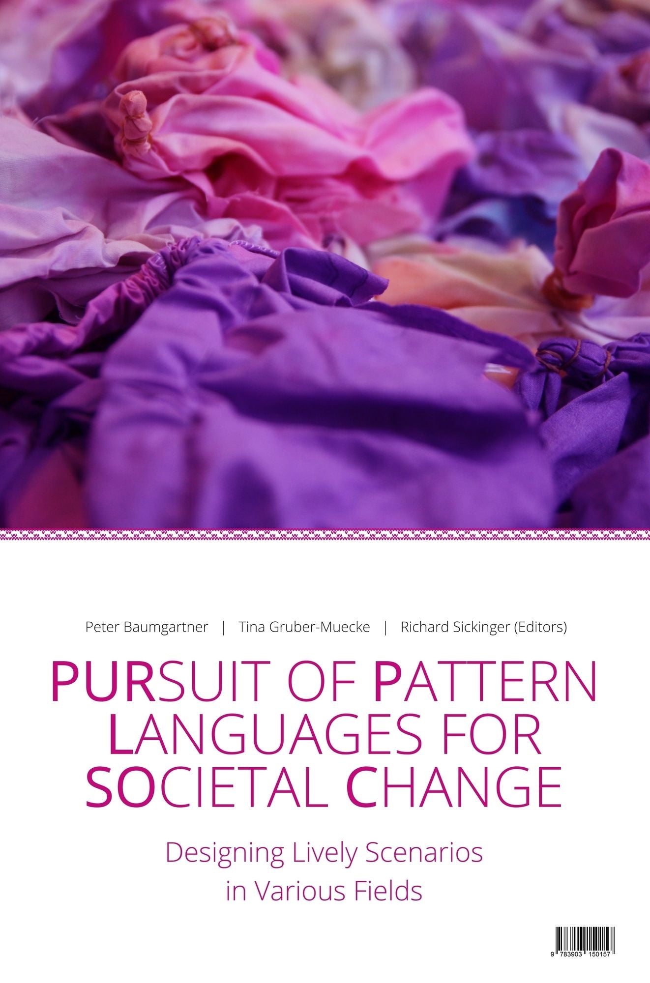 Pursuit of Pattern Languages for Societal Change - PURPLSOC: Designing Lively Scenarios in Various Fields
