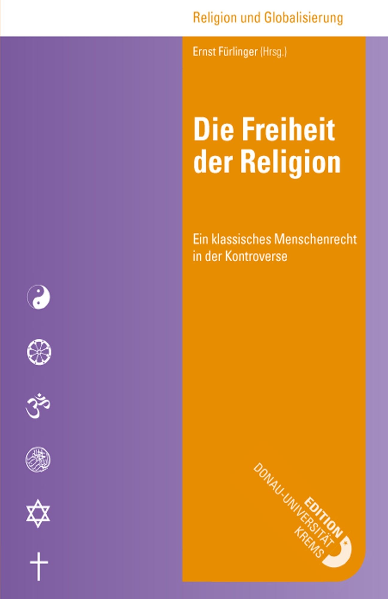 Die Freiheit der Religion: Ein klassisches Menschenrecht in der Kontroverse