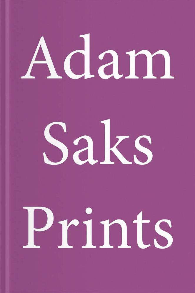 Adam Saks: Prints