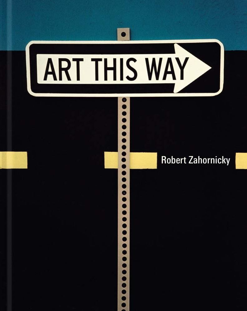 Robert Zahornicky: Art This Way