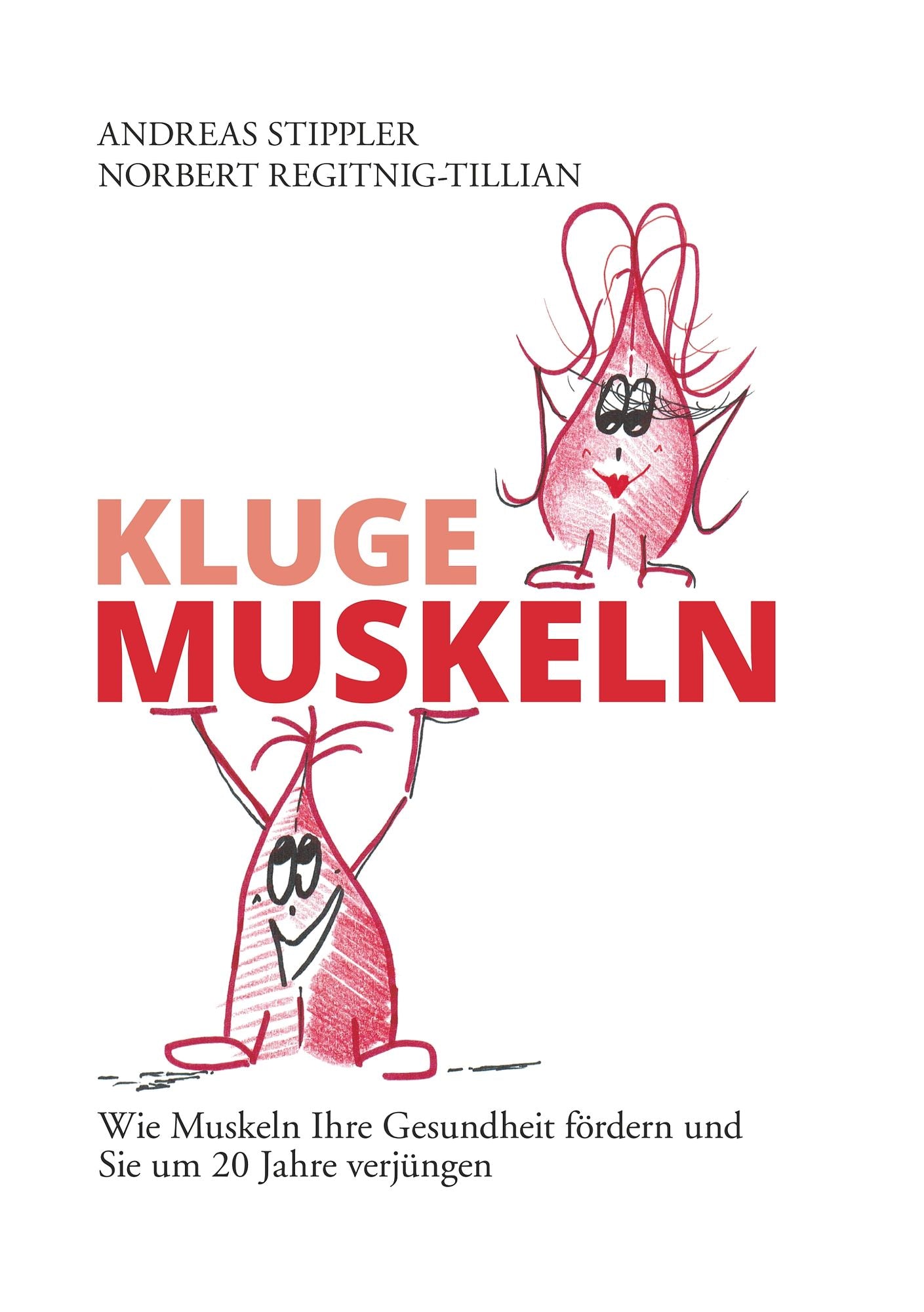 Kluge Muskeln: Wie Muskeln Ihre Gesundheit fördern und Sie um 20 Jahre verjüngen
