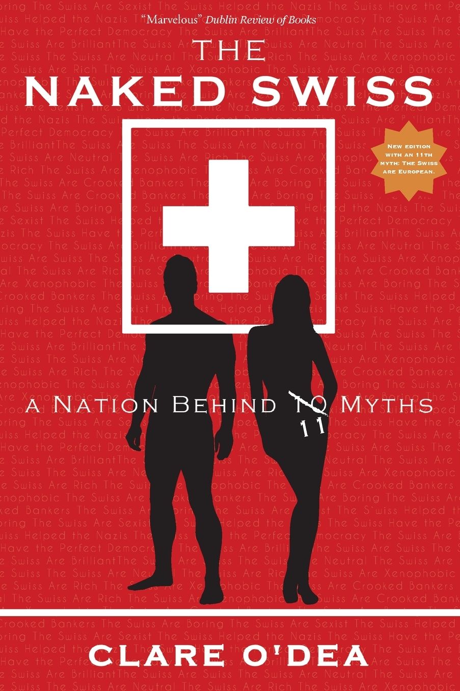 The Naked Swiss: A Nation Behind 10 Myths