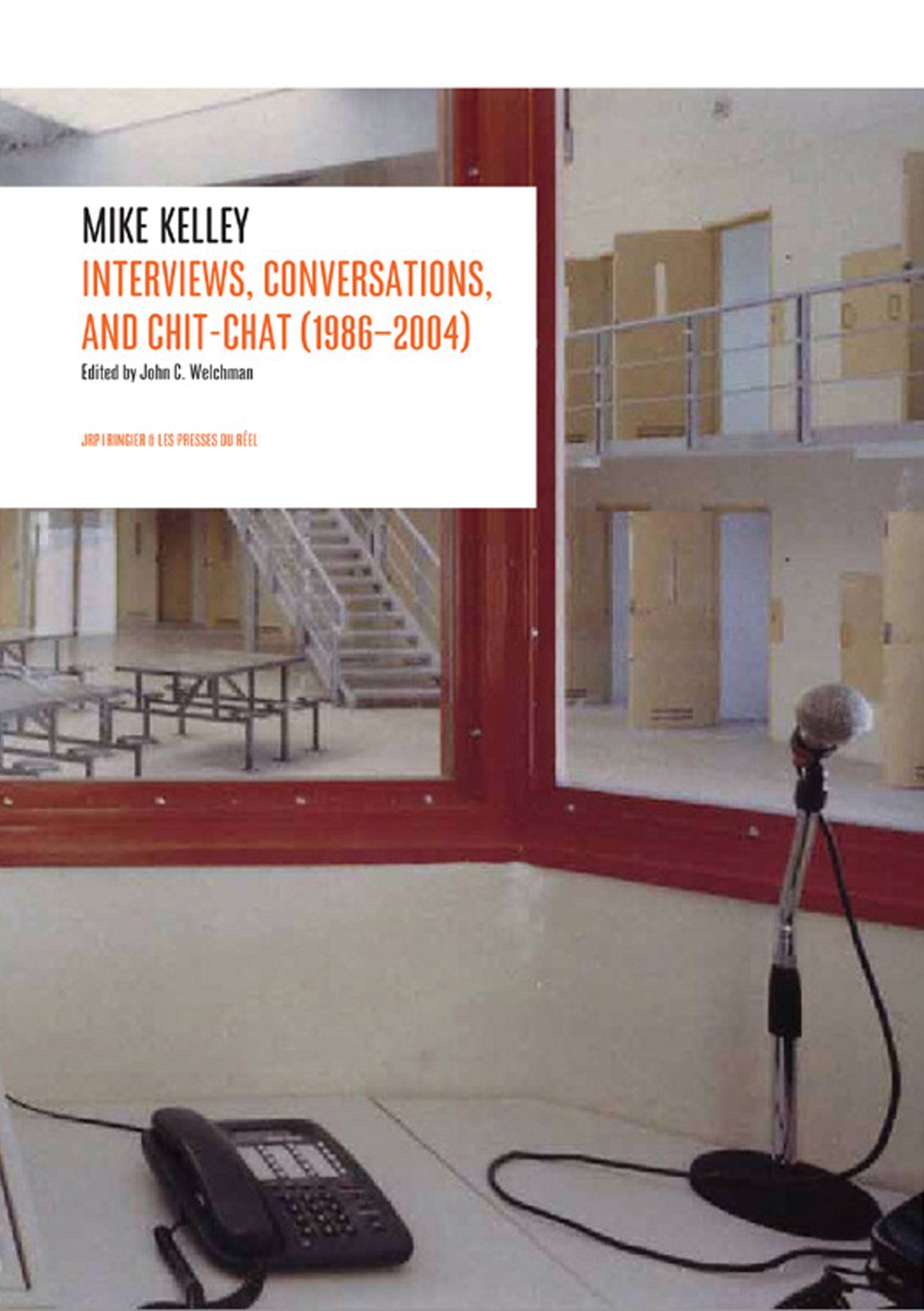 Interviews by Mike Kelley: 1986-2004