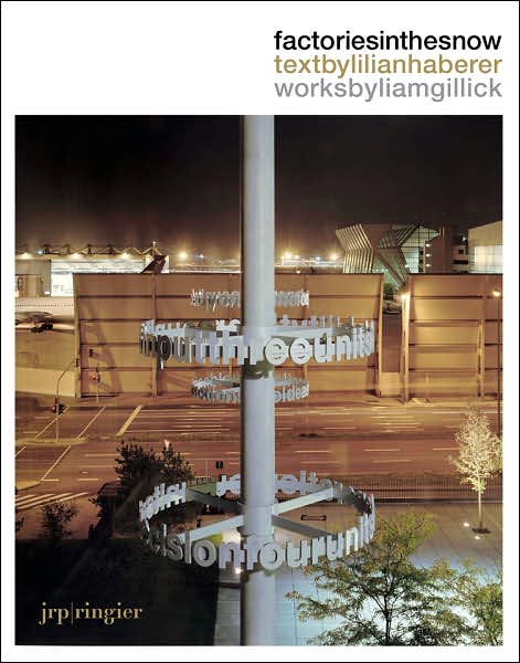 Liam Gillick: Factories in the Snow