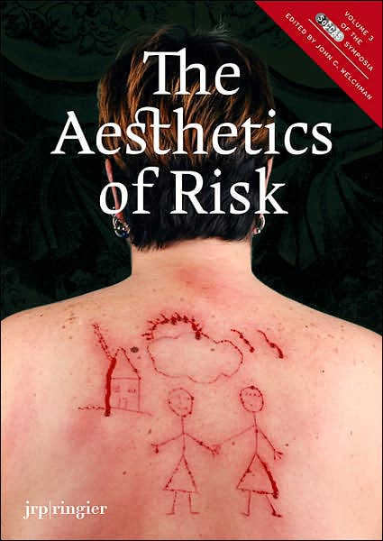 The Aesthetics of Risk: SoCCAS Symposium Vol. III