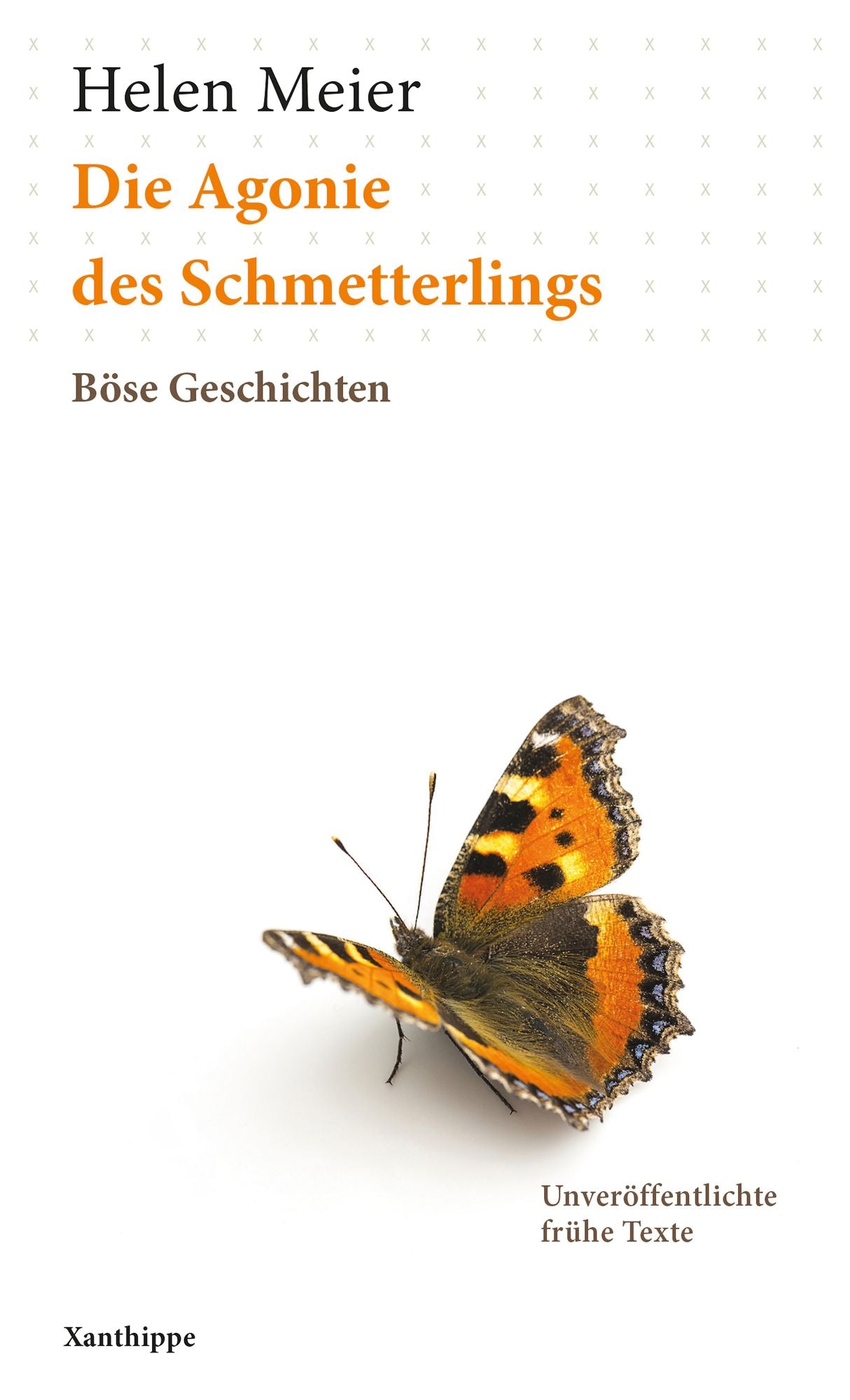Die Agonie des Schmetterlings: Böse Geschichten
