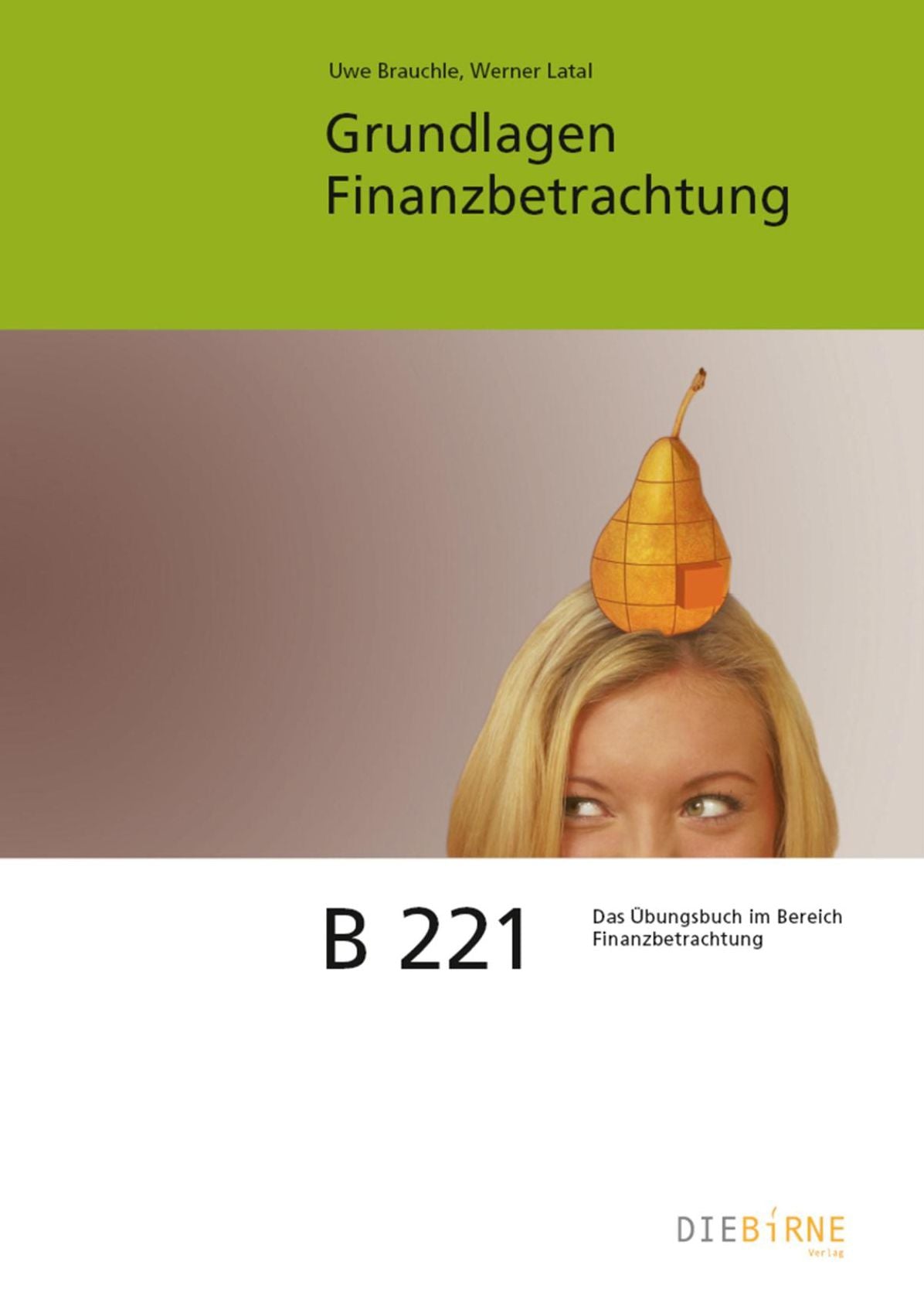 Grundlagen Finanzanalyse - Aufgaben und Lösungen
