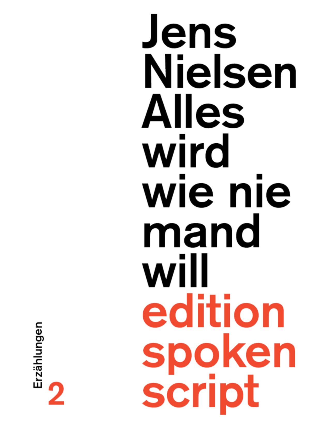 Alles wird wie niemand will : Erzählungen