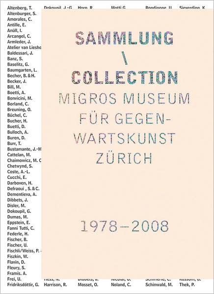 Migros Museum Fï¿½r Gegenwartskunst: Collection 1978-2008