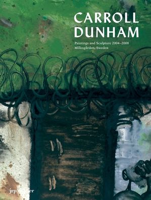 Carroll Dunham: Painting & Sculpture 2004-2008