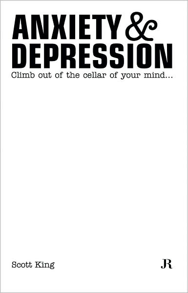 Scott King: Anxiety & Depression