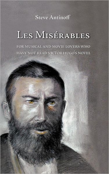 Les Mis rables, for musical and movie lovers who have not read Victor Hugo's novel