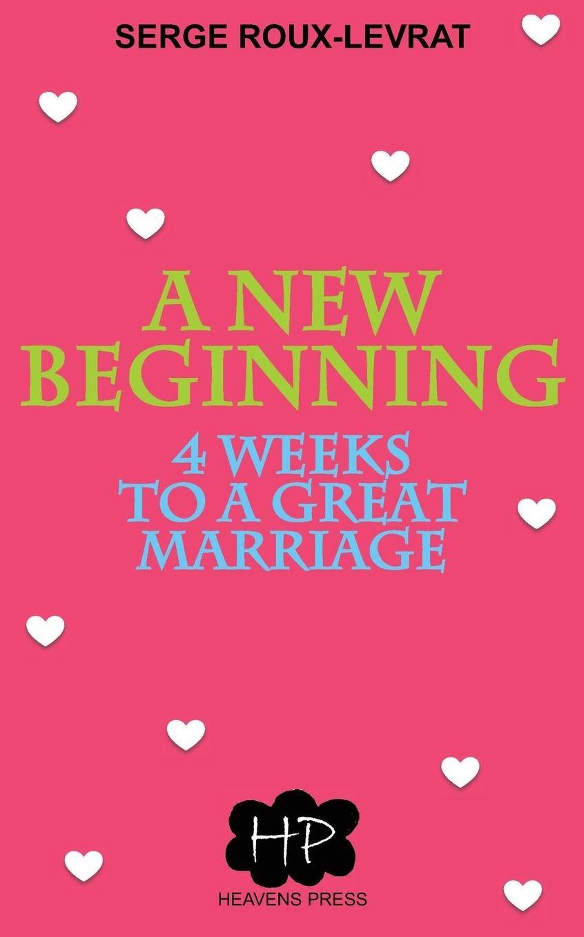 A New Beginning: 4 Weeks to a Great Marriage