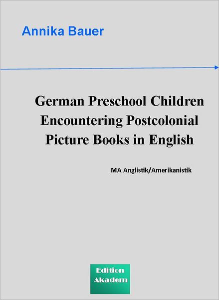 German Preschool Children Encountering Postcolonial Picture Books in English
